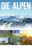 Die Alpen: Unsere Berge von oben (2013) - Peter Bardehle & Sebastian Lindemann