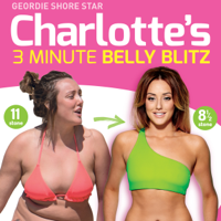 Charlotte's 3 Minute Belly Blitz - Charlotte's 3 Minute Belly Blitz artwork