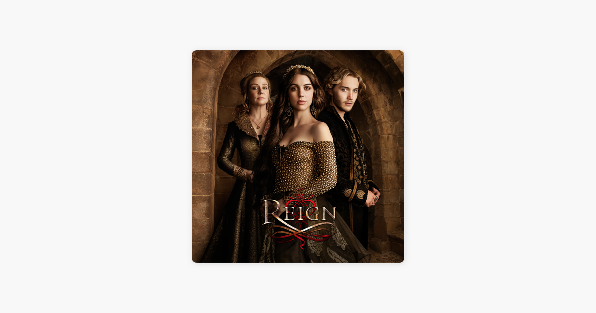 Reign Season 1 On Itunes