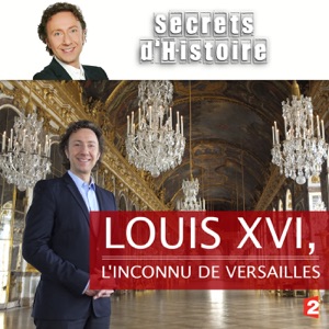 Louis XVI, l'inconnu de Versailles - Episode 1