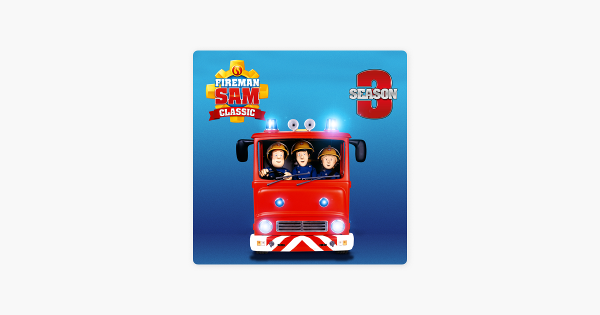 ‎Fireman Sam, Season 3 on iTunes