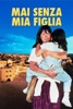 Locandina Mai Senza Mia Figlia su Apple iTunes Locandina Mai Senza Mia Figlia su Apple iTunes