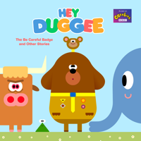 Hey Duggee - Hey Duggee: The Be Careful Badge and Other Stories artwork
