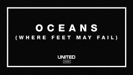 Oceans (Where Feet May Fail) - Hillsong UNITED