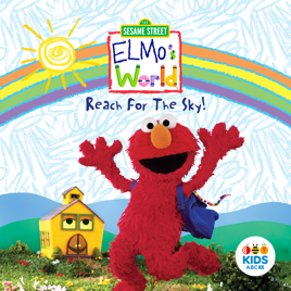 ‎Sesame Street, Elmo's World, Reach for the Sky on iTunes