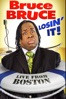 Poster för Bruce Bruce: Losin' It! - Live From Boston