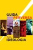 Guida perversa all'ideologia - Sophie Fiennes