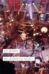 Pat Metheny: The Orchestrion Project