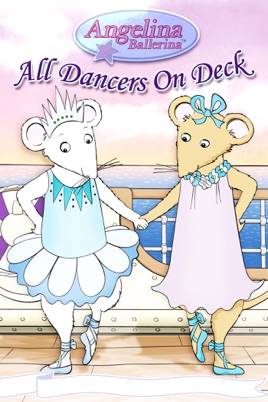 Angelina Ballerina All Dancers On Deck On Itunes