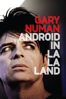 Gary Numan: Android in La La Land - Steve Read & Rob Alexander