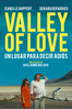 Valley of Love: Un lugar para decir adiós - Guillaume Nicloux