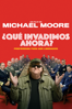 ¿Qué invadimos ahora? - Michael Moore