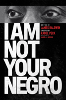 Raoul Peck - I Am Not Your Negro artwork