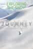 Exploring the Snow: The Journey - Linus Nilsson & Jonas Hansson