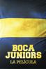 Boca Juniors: La película - Rodrigo H. Vila