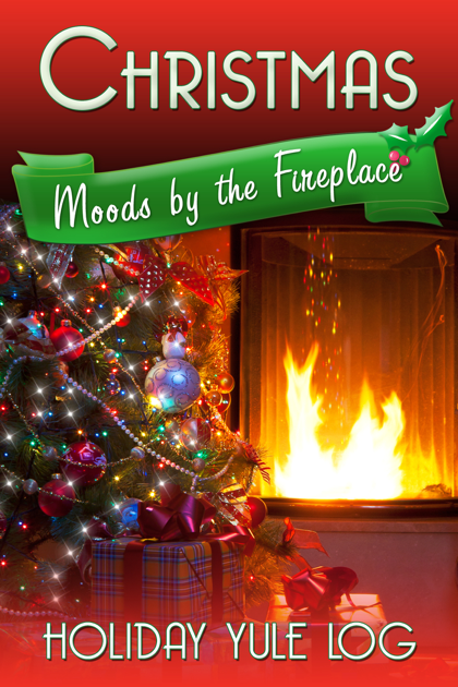 christmas moods by the fireplace holiday yule log on itunes christmas moods by the fireplace holiday yule log on itunes