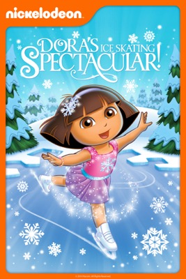 Dora The Explorer: Dora's Ice Skating Spectacular iTunes