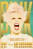 P!nk: The Truth About Love Tour - Live from Melbourne - P!nk