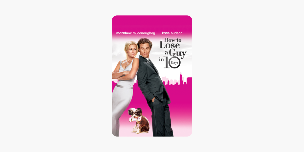 Bir Erkek 10 Gunde Nasil Kaybedili How To Lose A Guy In 10 Days Itunes Da