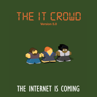 The IT Crowd - The IT Crowd, Spezial 'The Internet Is Coming' artwork