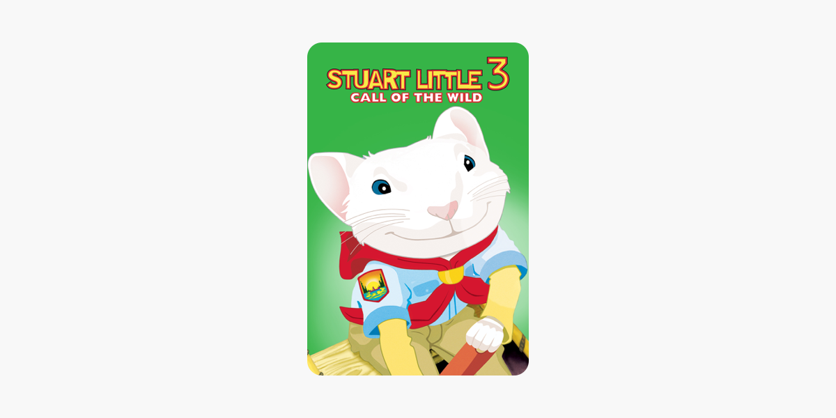 Stuart Little 3 Call Of The Wild Sur Itunes