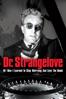 Dr. Strangelove Or: How I Learned to Stop Worrying and Love the Bomb - Stanley Kubrick