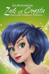 Les Aventures de Zak et Crysta dans la forêt tropicale de Ferngully