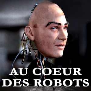 Au cœur des robots - Episode 1