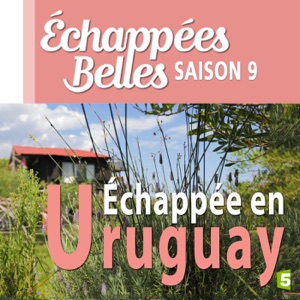 Echappée en Uruguay - Episode 1