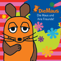 Die Maus - Best of in HD: Die Maus und ihre Freunde! - Die Maus - Best of in HD: Die Maus und ihre Freunde! artwork