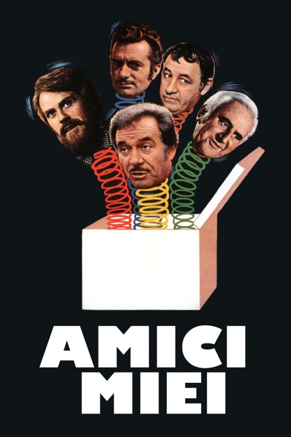 amici miei amici miei