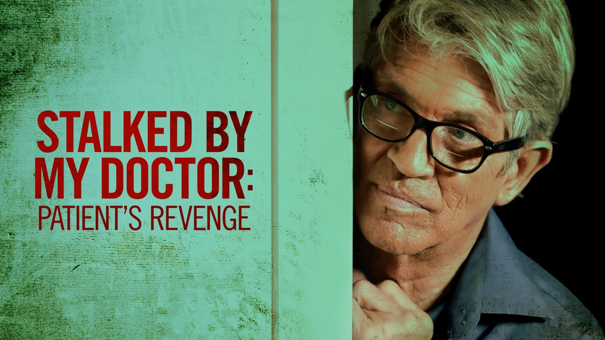 Stalked By My Doctor: Patient's Revenge | Apple TV