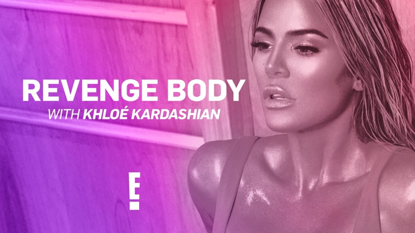 Revenge Body With Khloé Kardashian